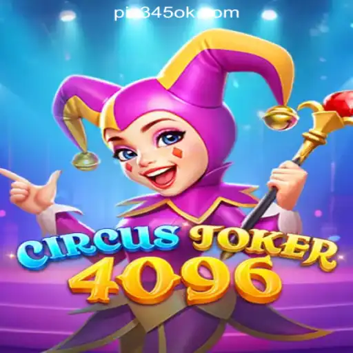 Exploring CircusJoker4096: The Ultimate Gaming Experience with 345OK.COM Official Slots Brasil #1