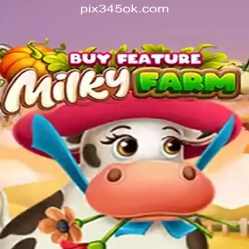 MilkyFarmBuyFeature: A New Era in Online Gaming with 345OK.COM Oficial Slots Brasil #1
